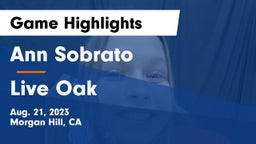 Ann Sobrato  vs Live Oak  Game Highlights - Aug. 21, 2023