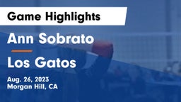 Ann Sobrato  vs Los Gatos  Game Highlights - Aug. 26, 2023