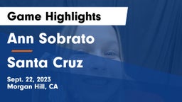 Ann Sobrato  vs Santa Cruz  Game Highlights - Sept. 22, 2023