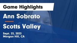 Ann Sobrato  vs Scotts Valley  Game Highlights - Sept. 23, 2023