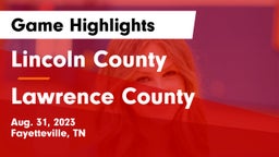 Lincoln County  vs Lawrence County  Game Highlights - Aug. 31, 2023