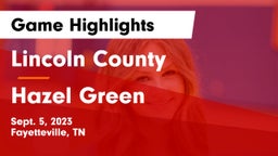 Lincoln County  vs Hazel Green  Game Highlights - Sept. 5, 2023