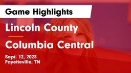 Lincoln County  vs Columbia Central  Game Highlights - Sept. 12, 2023