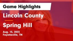 Lincoln County  vs Spring Hill  Game Highlights - Aug. 15, 2023