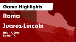 Roma  vs Juarez-Lincoln  Game Highlights - Nov 17, 2016