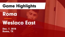 Roma  vs Weslaco East  Game Highlights - Dec. 7, 2018