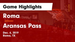 Roma  vs Aransas Pass  Game Highlights - Dec. 6, 2019