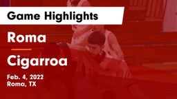 Roma  vs Cigarroa  Game Highlights - Feb. 4, 2022