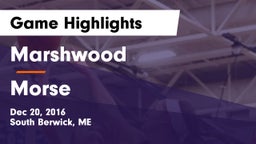 Marshwood  vs Morse  Game Highlights - Dec 20, 2016
