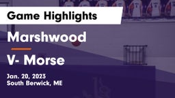 Marshwood  vs V- Morse  Game Highlights - Jan. 20, 2023