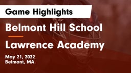Belmont Hill School vs Lawrence Academy Game Highlights - May 21, 2022