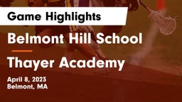 Belmont Hill School vs Thayer Academy  Game Highlights - April 8, 2023