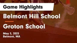 Belmont Hill School vs Groton School  Game Highlights - May 3, 2023