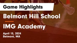 Belmont Hill School vs IMG Academy Game Highlights - April 15, 2024