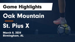 Oak Mountain  vs St. Pius X  Game Highlights - March 8, 2024