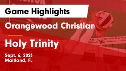 Orangewood Christian  vs Holy Trinity Game Highlights - Sept. 6, 2023