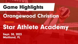 Orangewood Christian  vs Star Athlete Academy Game Highlights - Sept. 30, 2023