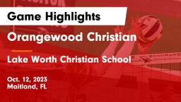 Orangewood Christian  vs Lake Worth Christian School Game Highlights - Oct. 12, 2023