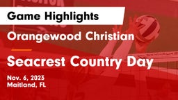 Orangewood Christian  vs Seacrest Country Day Game Highlights - Nov. 6, 2023