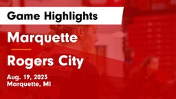 Marquette  vs Rogers City Game Highlights - Aug. 19, 2023