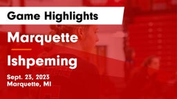 Marquette  vs Ishpeming  Game Highlights - Sept. 23, 2023