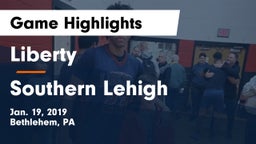 Liberty  vs Southern Lehigh  Game Highlights - Jan. 19, 2019