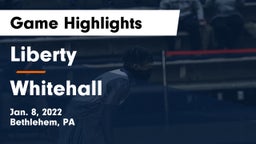 Liberty  vs Whitehall  Game Highlights - Jan. 8, 2022