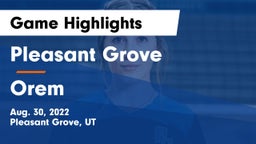 Pleasant Grove  vs Orem  Game Highlights - Aug. 30, 2022