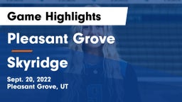 Pleasant Grove  vs Skyridge  Game Highlights - Sept. 20, 2022