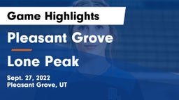 Pleasant Grove  vs Lone Peak  Game Highlights - Sept. 27, 2022