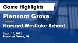 Pleasant Grove  vs Harvard-Westlake School Game Highlights - Sept. 17, 2022