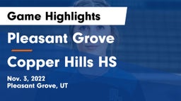Pleasant Grove  vs Copper Hills HS Game Highlights - Nov. 3, 2022