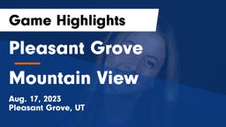Pleasant Grove  vs Mountain View  Game Highlights - Aug. 17, 2023