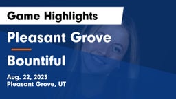 Pleasant Grove  vs Bountiful  Game Highlights - Aug. 22, 2023