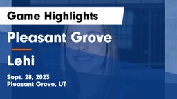 Pleasant Grove  vs Lehi  Game Highlights - Sept. 28, 2023