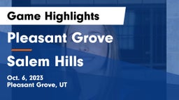 Pleasant Grove  vs Salem Hills  Game Highlights - Oct. 6, 2023