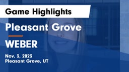 Pleasant Grove  vs WEBER  Game Highlights - Nov. 3, 2023