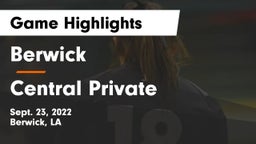 Berwick  vs Central Private Game Highlights - Sept. 23, 2022