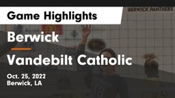 Berwick  vs Vandebilt Catholic  Game Highlights - Oct. 25, 2022