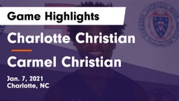 Charlotte Christian  vs Carmel Christian Game Highlights - Jan. 7, 2021