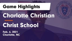 Charlotte Christian  vs Christ School Game Highlights - Feb. 6, 2021