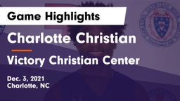 Charlotte Christian  vs Victory Christian Center  Game Highlights - Dec. 3, 2021