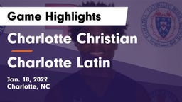 Charlotte Christian  vs Charlotte Latin  Game Highlights - Jan. 18, 2022
