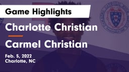 Charlotte Christian  vs Carmel Christian  Game Highlights - Feb. 5, 2022