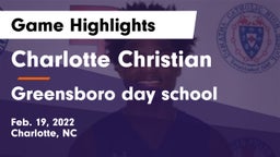 Charlotte Christian  vs Greensboro day school Game Highlights - Feb. 19, 2022