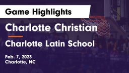 Charlotte Christian  vs Charlotte Latin School Game Highlights - Feb. 7, 2023