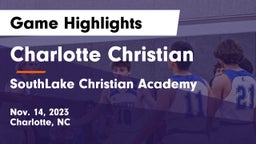 Charlotte Christian  vs SouthLake Christian Academy Game Highlights - Nov. 14, 2023