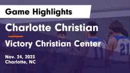 Charlotte Christian  vs Victory Christian Center  Game Highlights - Nov. 24, 2023