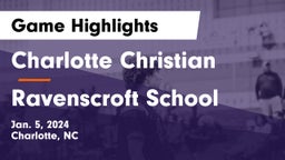 Charlotte Christian  vs Ravenscroft School Game Highlights - Jan. 5, 2024