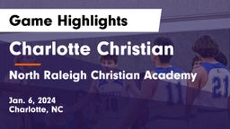 Charlotte Christian  vs North Raleigh Christian Academy  Game Highlights - Jan. 6, 2024